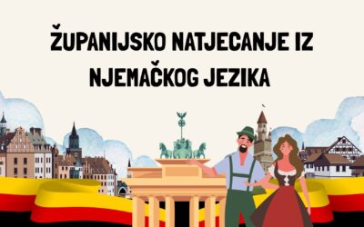 ŽUPANIJSKO NATJECANJE IZ NJEMAČKOG JEZIKA 2024./ 2025.