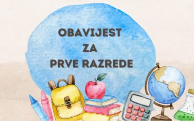 OBAVIJEST ZA PRVE RAZREDE