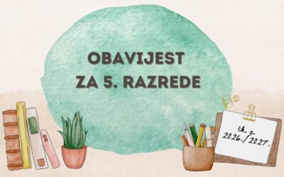 OBAVIJEST ZA 5. RAZREDE